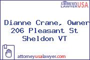 Dianne Crane, Owner 206 Pleasant St Sheldon VT