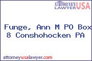 Funge, Ann M PO Box 8 Conshohocken PA