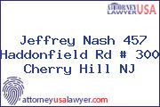 Jeffrey Nash 457 Haddonfield Rd # 300 Cherry Hill NJ