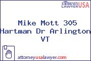 Mike Mott 305 Hartman Dr Arlington VT