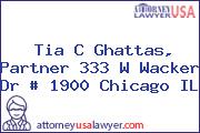 Tia C Ghattas, Partner 333 W Wacker Dr # 1900 Chicago IL