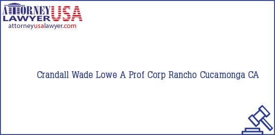  Crandall Wade Lowe A Prof Corp Rancho Cucamonga CA