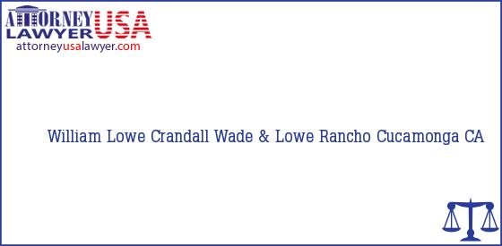 Telephone, Address and other contact data of William Lowe, Rancho Cucamonga, CA, USA