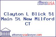 Clayton L Blick 51 Main St New Milford CT