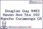 Douglas Guy 9483 Haven Ave Ste 102 Rancho Cucamonga CA