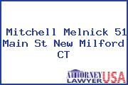 Mitchell Melnick 51 Main St New Milford CT