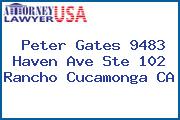 Peter Gates 9483 Haven Ave Ste 102 Rancho Cucamonga CA