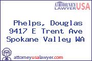 Phelps, Douglas 9417 E Trent Ave Spokane Valley WA