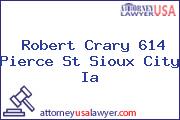 Robert Crary 614 Pierce St Sioux City Ia