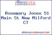 Rosemary Jones 51 Main St New Milford CT
