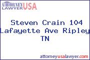 Steven Crain 104 Lafayette Ave Ripley TN