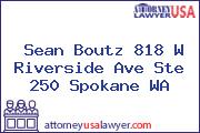 Sean Boutz 818 W Riverside Ave Ste 250 Spokane WA