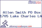 Allen Smith PO Box 1705 Lake Charles LA