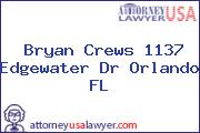 Bryan Crews 1137 Edgewater Dr Orlando FL