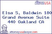 Elsa S. Baldwin 180 Grand Avenue Suite 440 Oakland CA