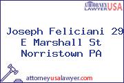 Joseph Feliciani 29 E Marshall St Norristown PA