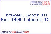 McGrew, Scott PO Box 1499 Lubbock TX