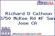 Richard D Calhoun 3750 McKee Rd #F San Jose CA