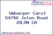 Umbarger Carol 54780 Jolon Road JOLON CA