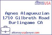 Agnes Alagueuzian 1710 Gilbreth Road Burlingame CA