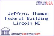 Jeffers, Thomas Federal Building Lincoln NE