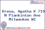 Kresa, Agatha K 710 N Plankinton Ave Milwaukee WI