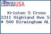 Kristen S Cross 2311 Highland Ave S # 500 Birmingham AL