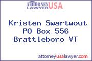 Kristen Swartwout PO Box 556 Brattleboro VT