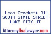 Leon Crockett 311 SOUTH STATE STREET LAKE CITY UT