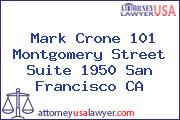 Mark Crone 101 Montgomery Street Suite 1950 San Francisco CA