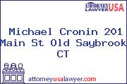 Michael Cronin 201 Main St Old Saybrook CT