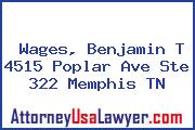 Wages, Benjamin T 4515 Poplar Ave Ste 322 Memphis TN