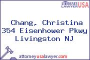 Chang, Christina 354 Eisenhower Pkwy Livingston NJ