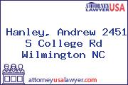 Hanley, Andrew 2451 S College Rd Wilmington NC