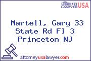 Martell, Gary 33 State Rd Fl 3 Princeton NJ