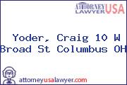 Yoder, Craig 10 W Broad St Columbus OH