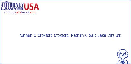 Telephone, Address and other contact data of Nathan C Croxford, Salt Lake City, UT, USA