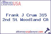 Frank J Crum 315 2nd St Woodland CA