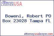 Boweni, Robert PO Box 23028 Tampa FL