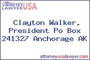 Clayton Walker, President Po Box 241327 Anchorage AK