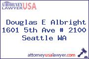 Douglas E Albright 1601 5th Ave # 2100 Seattle WA