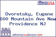 Dvoretsky, Eugene 600 Mountain Ave New Providence NJ