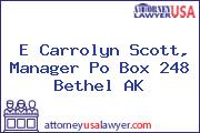 E Carrolyn Scott, Manager Po Box 248 Bethel AK