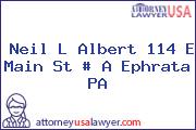 Neil L Albert 114 E Main St # A Ephrata PA