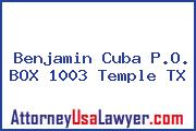 Benjamin Cuba P.O. BOX 1003 Temple TX