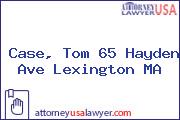 Case, Tom 65 Hayden Ave Lexington MA
