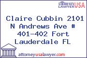 Claire Cubbin 2101 N Andrews Ave # 401-402 Fort Lauderdale FL