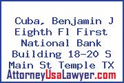 Cuba, Benjamin J Eighth Fl First National Bank Building 18-20 S Main St Temple TX