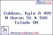 Cubbon, Kyle A 405 N Huron St # 500 Toledo OH