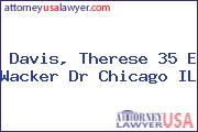 Davis, Therese 35 E Wacker Dr Chicago IL